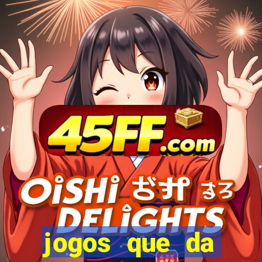 jogos que da dinheiro de verdade via pix